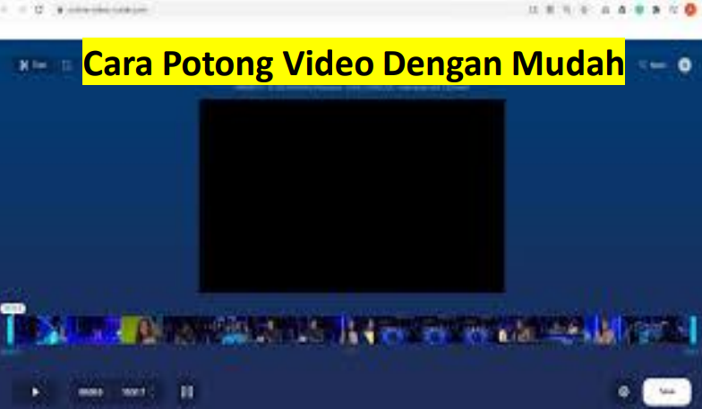 Cara potong video dengan mudah