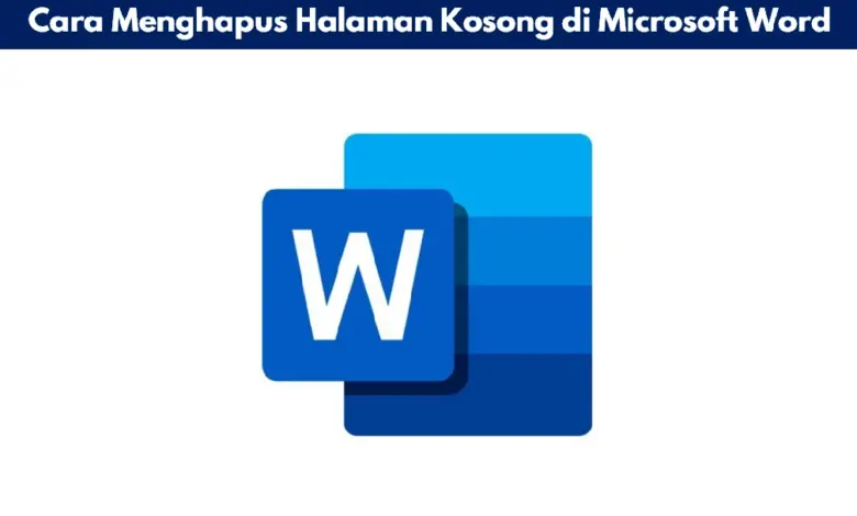 Cara Menghapus Halaman Kosong di Microsoft Word