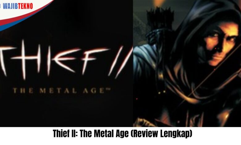 Thief II: The Metal Age