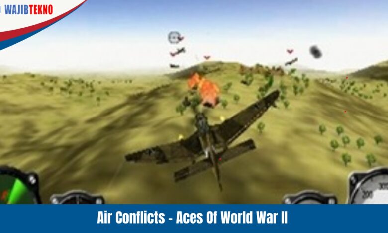 Air Conflicts – Aces Of World War II