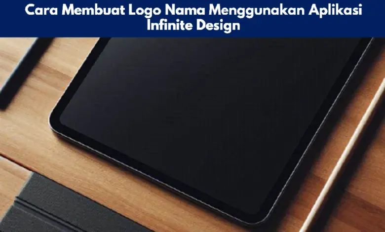 Cara Membuat Logo Nama Menggunakan Aplikasi Infinite Design