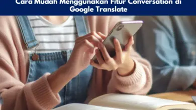 Cara Mudah Menggunakan Fitur Conversation di Google Translate