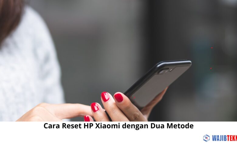 Cara Reset HP Xiaomi