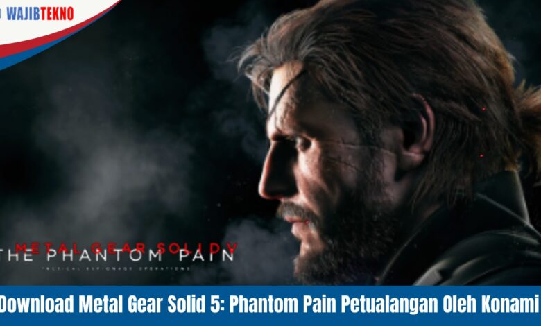 Metal Gear Solid 5: Phantom Pain