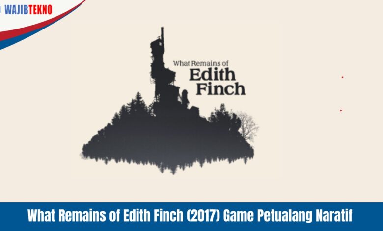 What Remains of Edith Finch (2017)