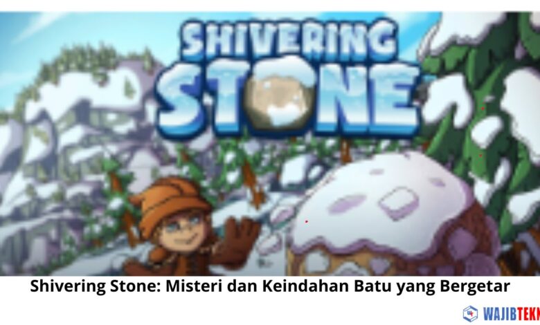 Shivering Stone