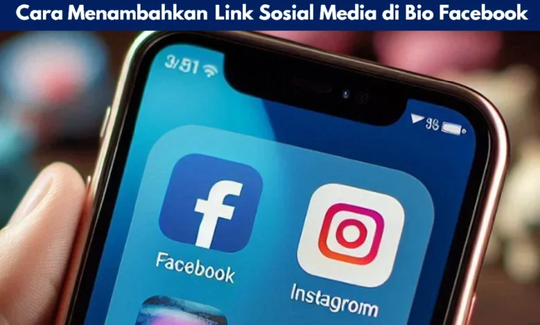 Cara Menambahkan Link Sosial Media di Bio Facebook