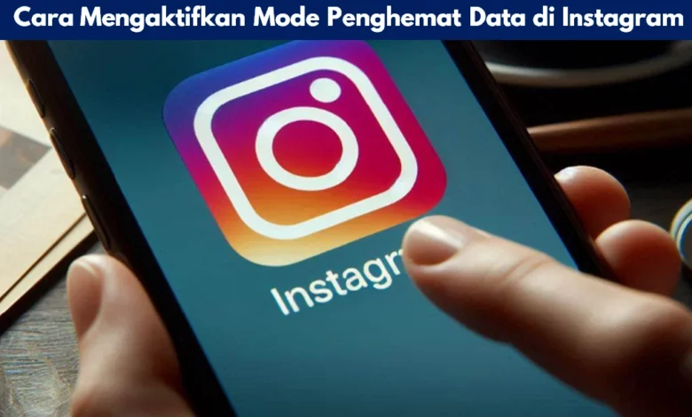 Cara Mengaktifkan Mode Penghemat Data di Instagram