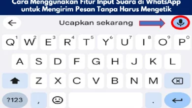 Cara Menggunakan Fitur Input Suara di WhatsApp untuk Mengirim Pesan Tanpa Harus Mengetik