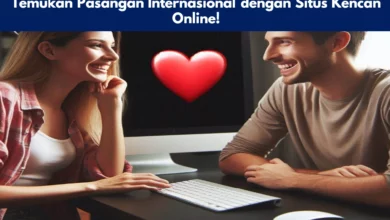 Temukan Pasangan Internasional dengan Situs Kencan Online!