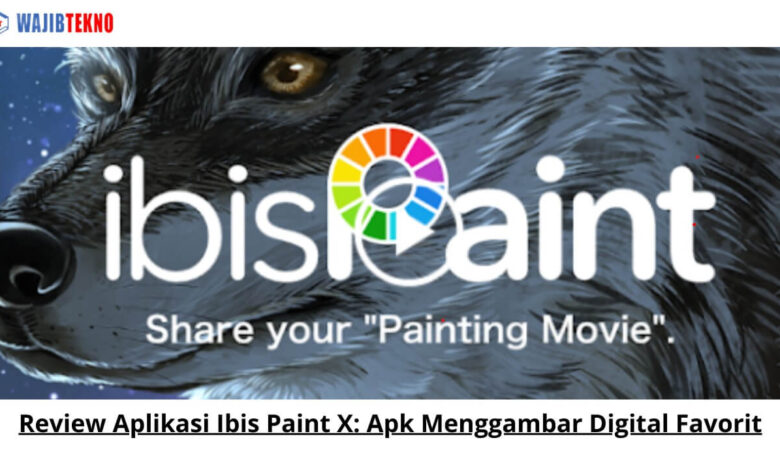 Review Aplikasi Ibis Paint X