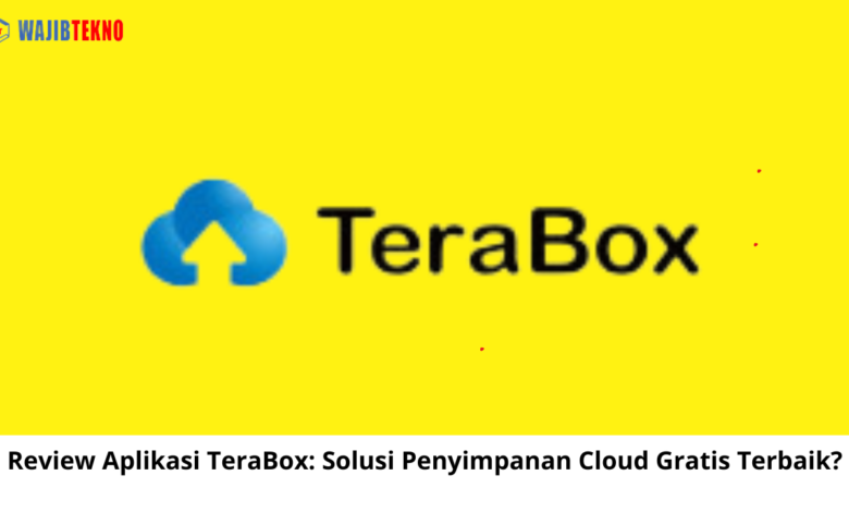 Review Aplikasi TeraBox