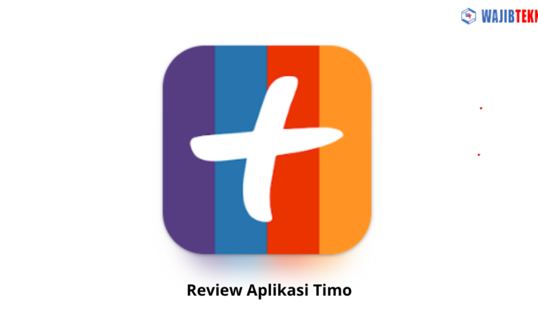 Review Aplikasi Timo