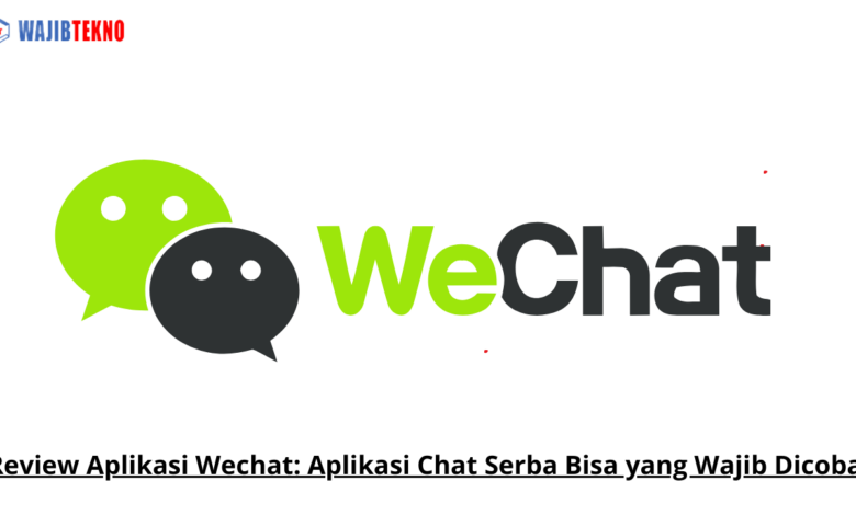 Review Aplikasi Wechat