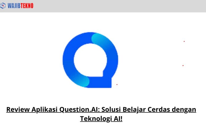 Review Aplikasi Question.AI