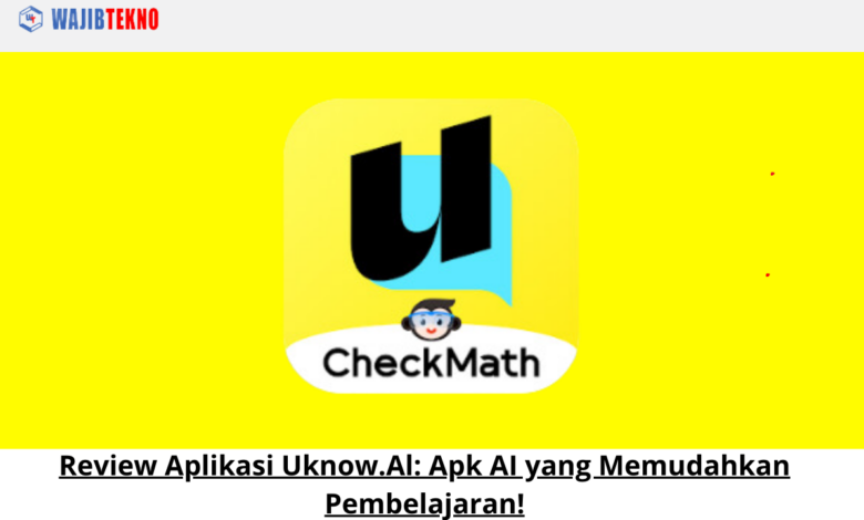 Review Aplikasi Uknow.Al