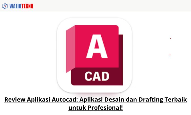 Review Aplikasi Autocad