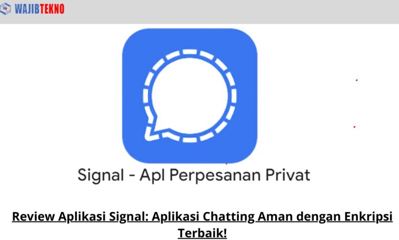 Review Aplikasi Signal