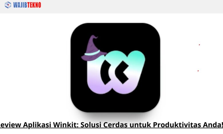 Review Aplikasi Winkit