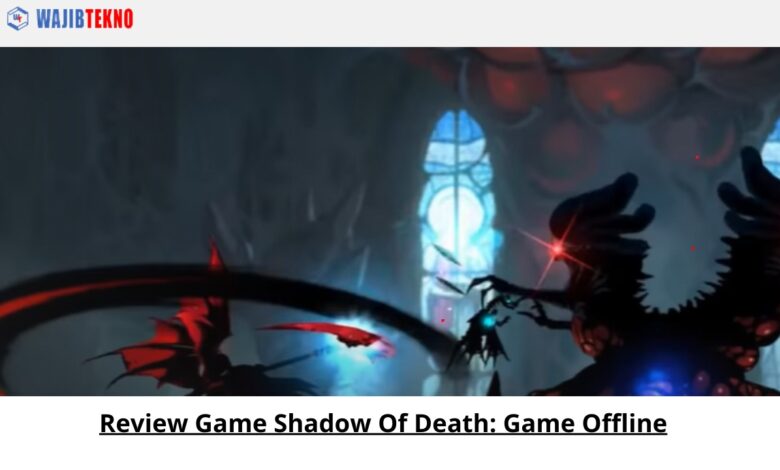 Review Game Shadow Of Death Game Offline