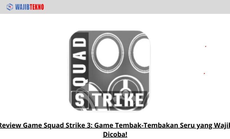 Review Game Squad Strike 3