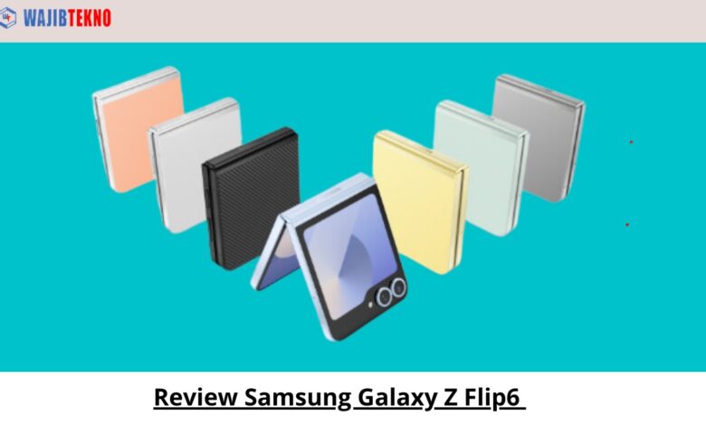 Review Samsung Galaxy Z Flip6 