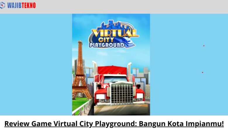 Review Game Virtual City Playground