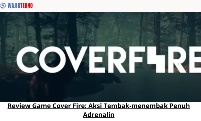 Review Game Cover Fire