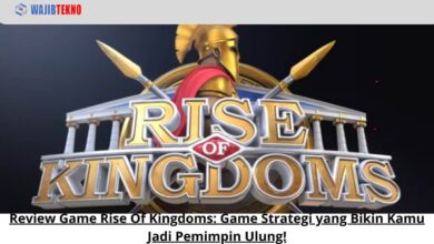 Review Game Rise Of Kingdoms