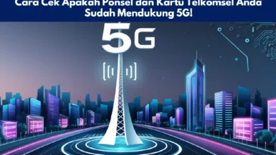 Cara Cek Apakah Ponsel dan Kartu Telkomsel Anda Sudah Mendukung 5G!