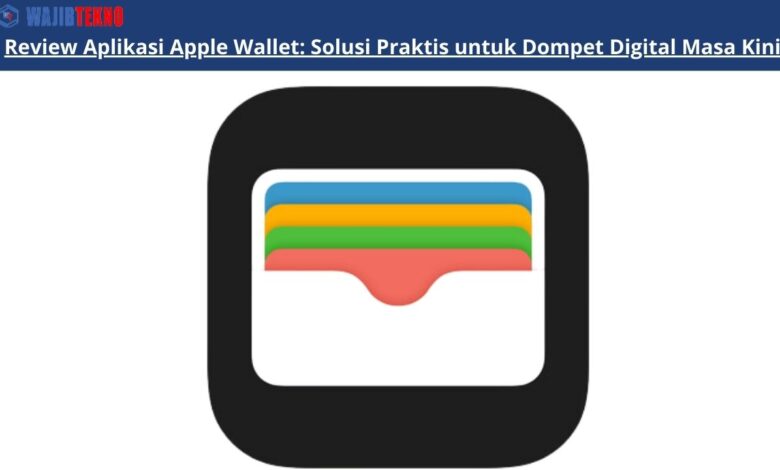 Review Aplikasi Apple Wallet