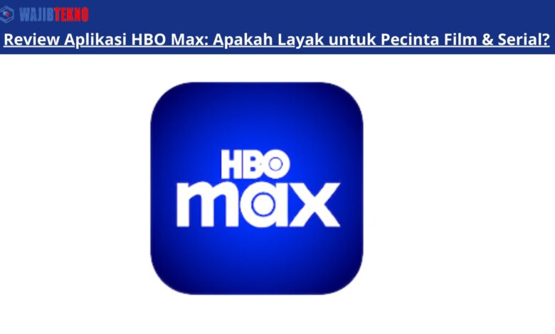 Review Aplikasi HBO Max