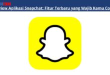 Review Aplikasi Snapchat