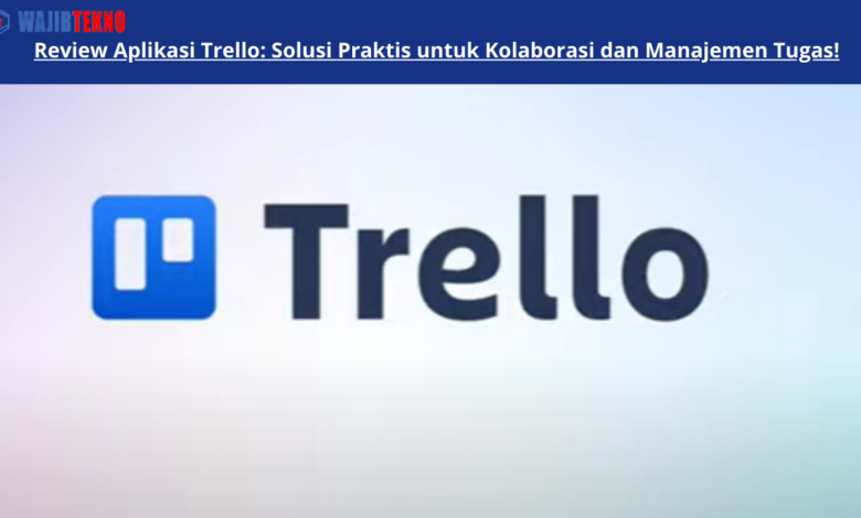 Review Aplikasi Trello