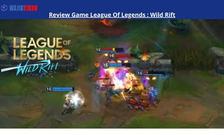 Review Game League Of Legends Wild Rift