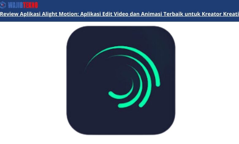 Review Aplikasi Alight Motion