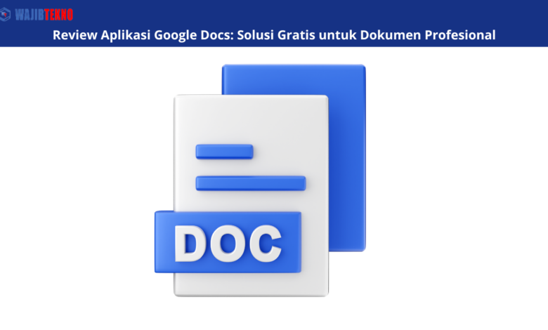 Review Aplikasi Google Docs