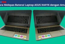 Cara Melepas Baterai Laptop ASUS X441N