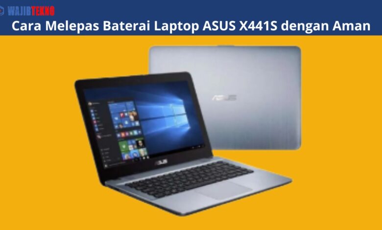 Cara Melepas Baterai Laptop ASUS X441S