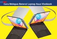 Cara Melepas Baterai Laptop Asus Vivobook