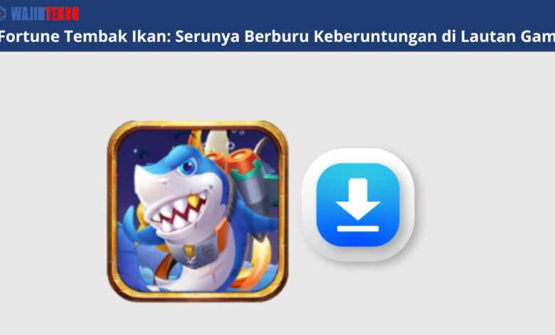 Fortune Tembak Ikan