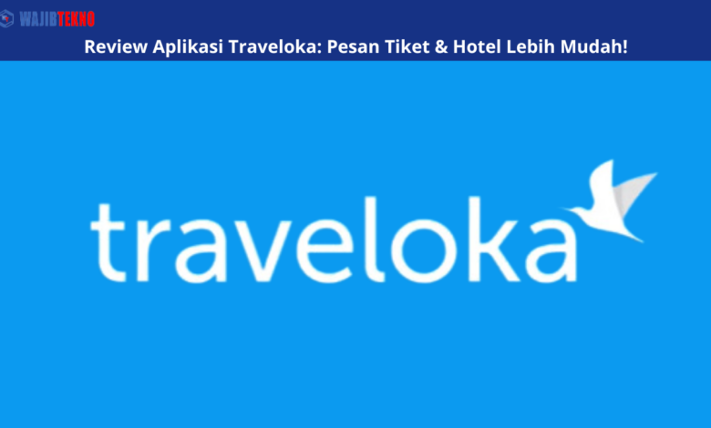 Review Aplikasi Traveloka