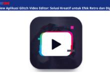 Review Aplikasi Glitch Video Editor