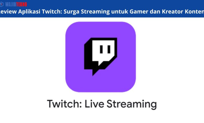 Review Aplikasi Twitch