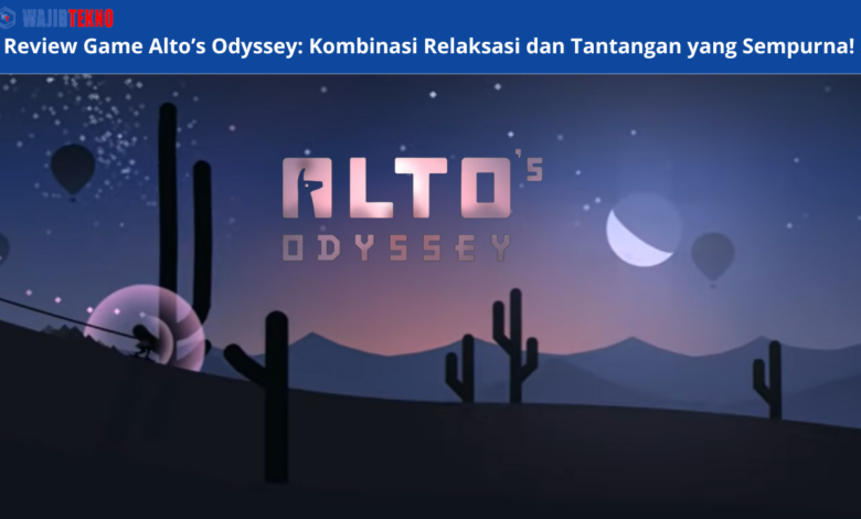 Review Game Alto’s Odyssey