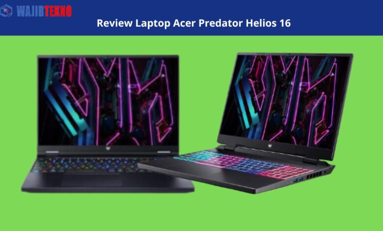 Review Laptop Acer Predator Helios 16