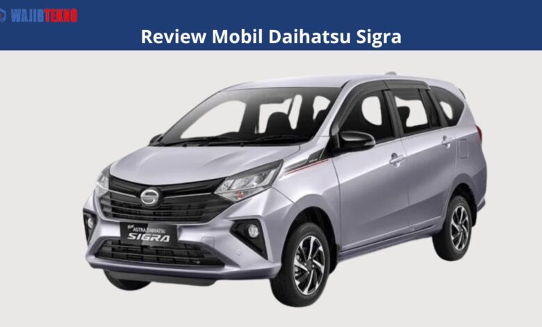 Review Mobil Daihatsu Sigra