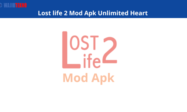 Lost life 2 Mod Apk Unlimited Heart