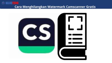 Cara Menghilangkan Watermark Camscanner Gratis