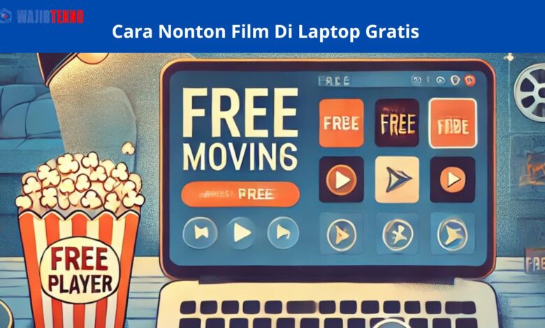 Cara Nonton Film Di Laptop Gratis